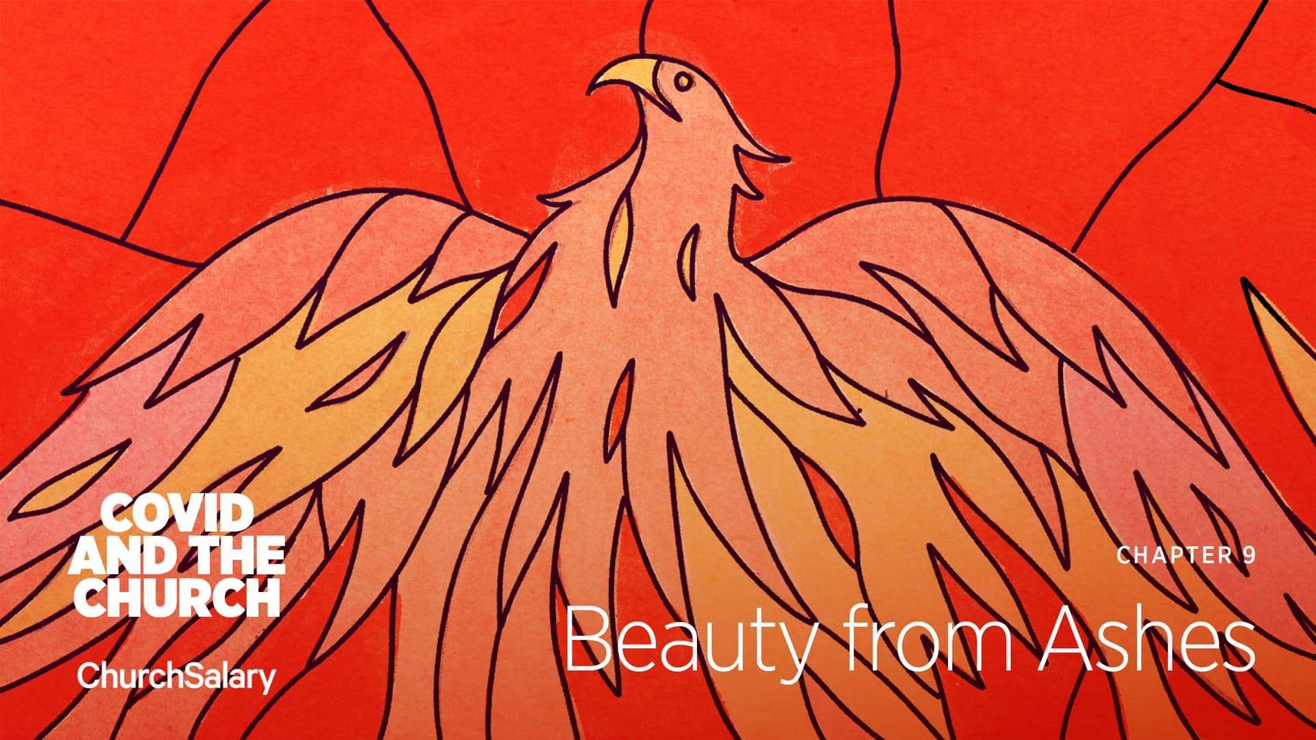 Chapter 9: Beauty from Ashes | COVID and the Church